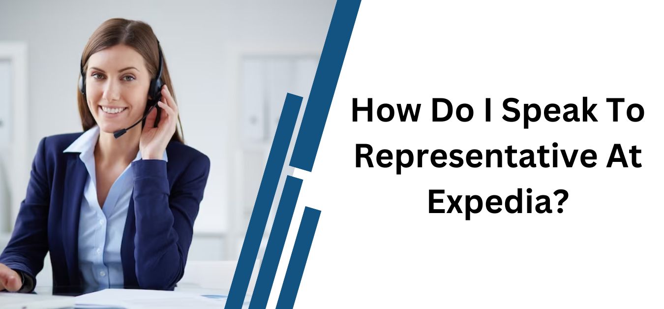 How Do I Speak To Representative At Expedia