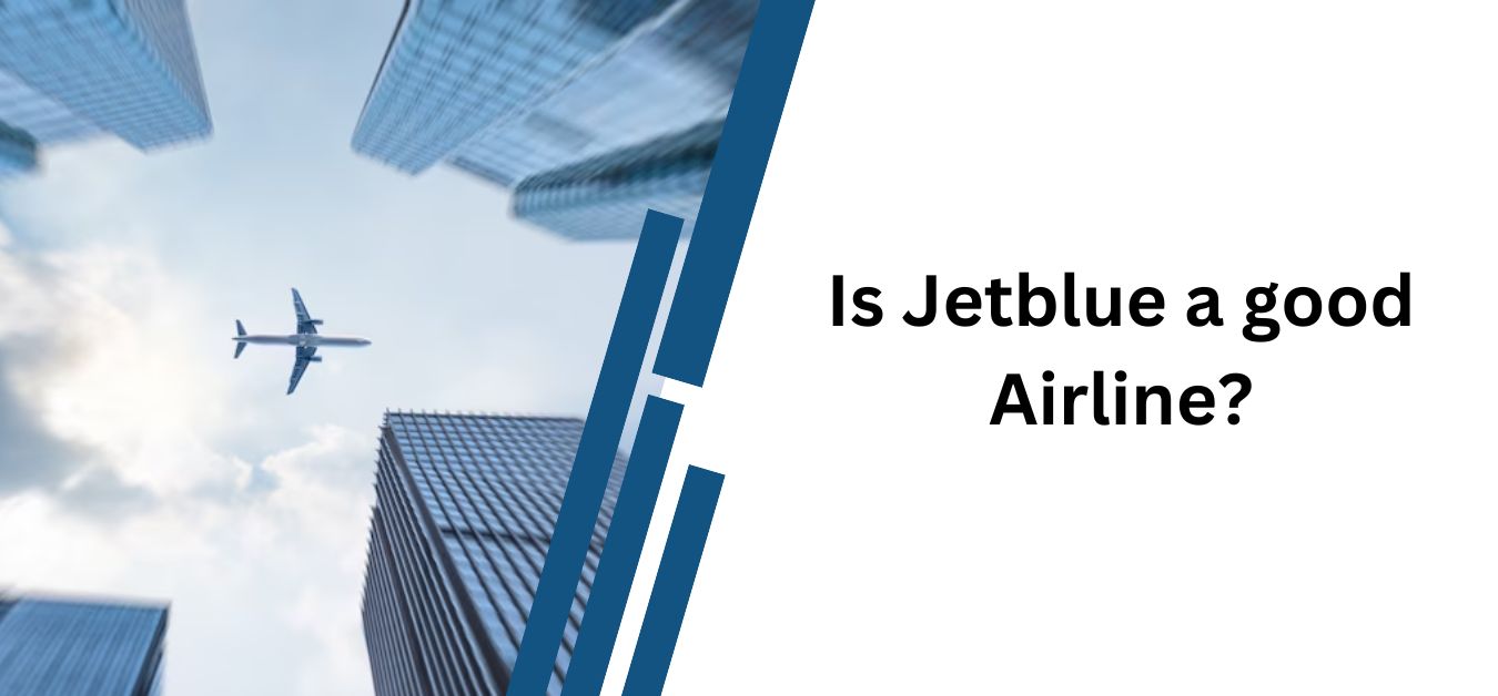Is Jetblue a good Airline