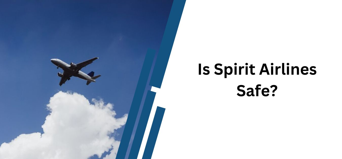 Is Spirit Airlines Safe?
